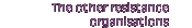 The other resistance organisations